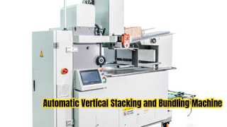 Máquina automática de empilhamento e empacotamento vertical HXDK520